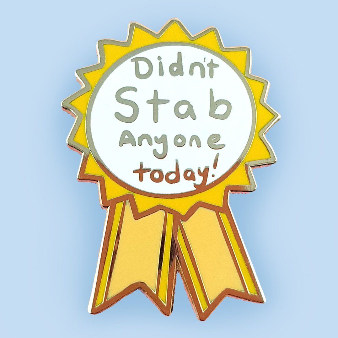 Limited Edition Gold-Backed Hard Enamel 'Didn't Stab Anyone Today' Lapel Pin