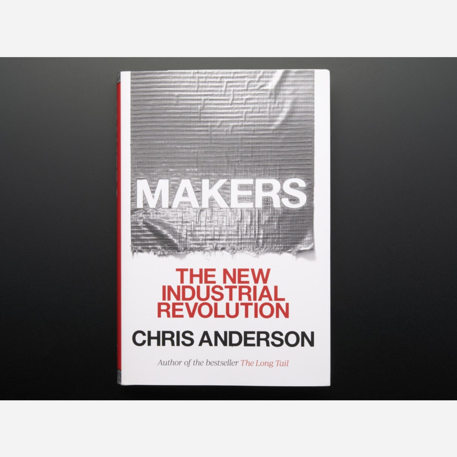 Makers: Unveiling the New Industrial Revolution by Chris Anderson